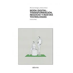 Moda digital: Transformación, negocio y nuevas tecnologías.