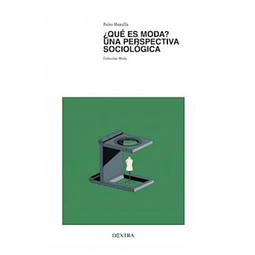 ¿Que es moda? Una perspectiva sociologica