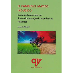 El cambio climático inducido