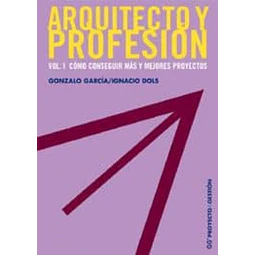 Arquitecto y Profesión - Vol 1