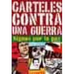 Carteles contra una guerra. Signos por la paz