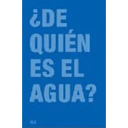 ¿De quién es el agua?