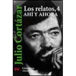 Los Relatos, 4 Ahi y Ahora