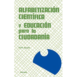 Alfabetizacion cientifica y educacion para la ciudadania :