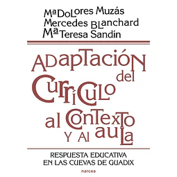 Adaptacion del curriculo al contexto y al aula : respuesta educativa en la cuevas de Guadix