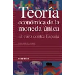 Teoria economica de la moneda unica, el euro contra España