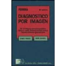 Diagnostico por imagen Vol III 2T Sistema Musculoesqueletico/SNC/Grandes Sx/Enf. Generalizadas