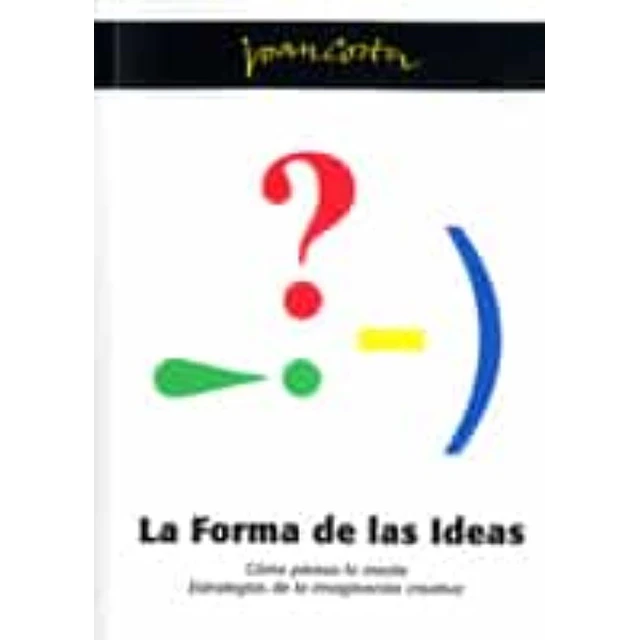 La forma de las ideas, como piensa la mente - Tomo 3