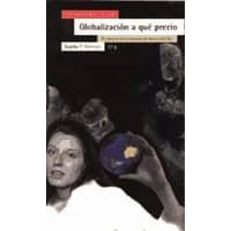 Globalizacion a que precio El impacto en las mujeres del Norte y del Sur