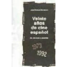 Veinte años de cine español : un cine bajo la paradoja (1973-1992)