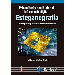 Esteganografía. Privacidad y ocultación de información digital