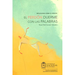El Perdón Duerme con las Palabras