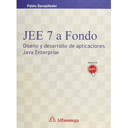 JEE 7 a fondo, Diseño y desarrollo de aplicaciones JAVA entreprise