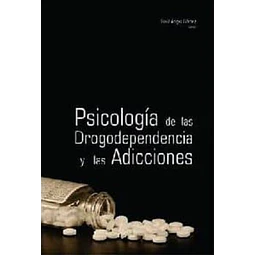 Psicologia de las Drogodependencias y las Adicciones