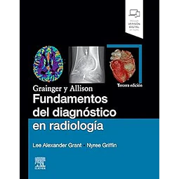 Grainger y Allison. Fundamentos del diagnóstico en radiología