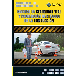 Manual de seguridad vial y prevención de riesgos en la conducción