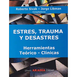 Estres, Trauma y desastres Herramientas Teorico-Clinicas