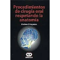 Procedimientos de Cirugía Oral Respetando la Anatomía