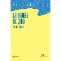 La rigidez del codo