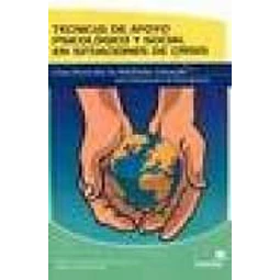 Técnicas de apoyo psicológico y social en situaciones de crisii