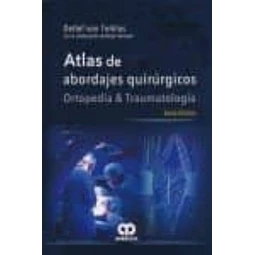 Atlas de abordajes quirúrgicos