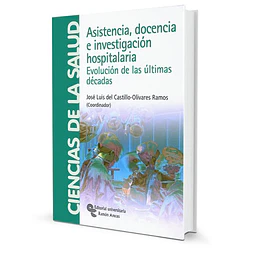 Asistencia, docencia e investigación hospitalaria