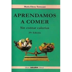 Aprendamos a Comer sin contar calorias