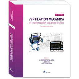Ventilación Mecánica en Recién Nacidos, Lactantes y Niños con Videos Ilustrativos