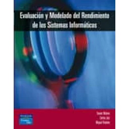Evaluacion y Modelado del Rendimiento de los Sistema Informaticos
