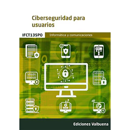 (IFCT135PO) Ciberseguridad para usuarios