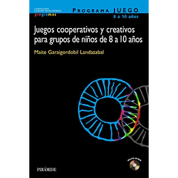 Juegos cooperativos y creativos para grupos de niños de 8 a 10 años