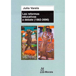 Las reformas educativas a debate 1982-2006
