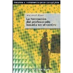 La formacion del profesorado basada en el centro