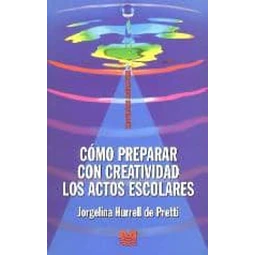 Como preparar con creatividad los actos escolares