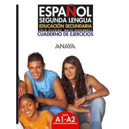 Español Segunda Lengua Cuaderno de Ejercicios Niveles A1-A2
