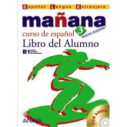 Mañana 3 Curso de Español Libro del Alumno CD