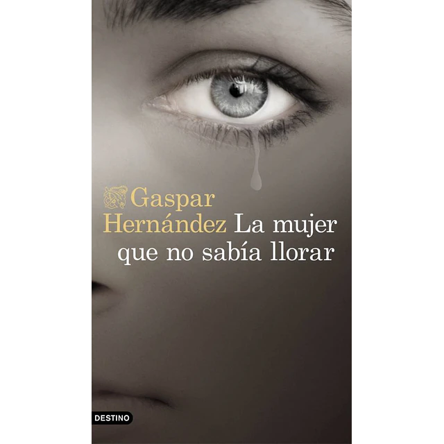 La mujer que no sabia llorar