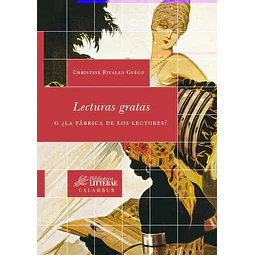 Lecturas Gratas o ¿ La fábrica de los lectores ?