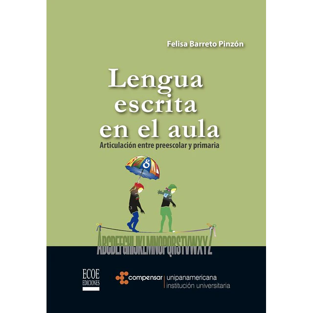 Lengua escrita en el aula, articulación entre preescolar y primaria