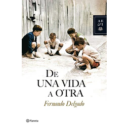 De una Vida a Otra