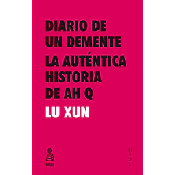 Diario de un demente. La auténtica historia de AH Q