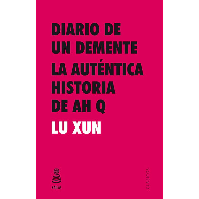 Diario de un demente. La auténtica historia de AH Q