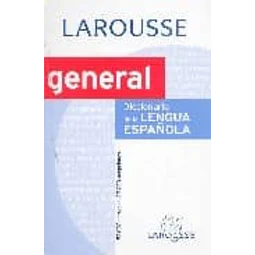 Larousse General Diccionario de la Lengua Española