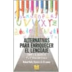 Alternativas para enriquecer el lenguaje Tomo 1 El Alfabeto