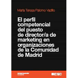 El perfil competencial del puesto de directo/a de marketing en organizaciones de la Comunidad de Mad