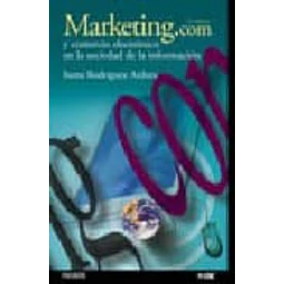 Marketing.com y comercio electronico en la sociedad de la informacion