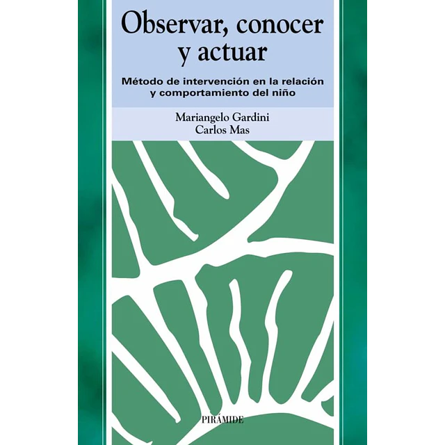 Observar, conocer y actuar