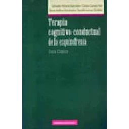 Terapia Cognitivo-Conductual de la Esquizofrenia