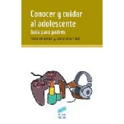 Conocer y cuidar al adolescente Guía para padres