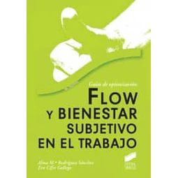 Flow y Bienestar subjetivado en el trabajo